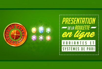 Présentation de la Roulette en ligne